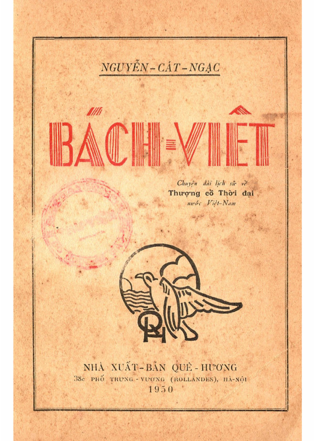 Bách Việt - Chuyện dài lịch sử về Thượng cổ Thời đại Việt Nam (1950) - Nguyễn Cát Ngạc